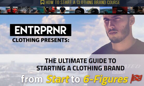 Read more about the article Entrpnr Clothing – How To Start A Clothing Brand Course Download