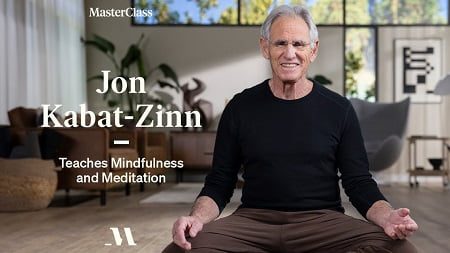Read more about the article MasterClass – Jon Kabat-Zinn Teaches Mindfulness and Meditation