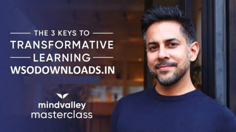 You are currently viewing MindValley – Vishen Lakhiani – The 3 Keys to Transformative Learning