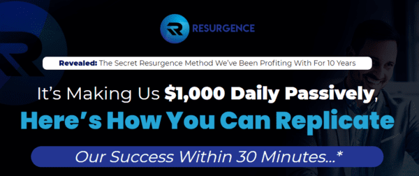 Read more about the article Resurgence – Secret Resurgence Method We’ve Been Profiting With For 10 Years
