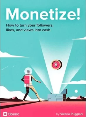 Read more about the article Monetize! Turn Your Followers, Likes, and Views into Cash