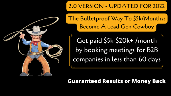 Read more about the article The Bulletproof Way To $5k/Months In 2022: Become A Lead Gen Cowboy Download