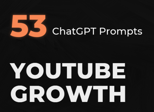 You are currently viewing Unlock The Secrets of YouTube Growth – Own 53 Secret ChatGPT Prompts Download