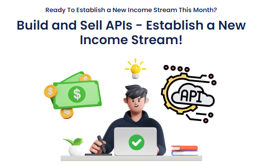 You are currently viewing Build and Sell APIs – Establish a New Income Stream Download