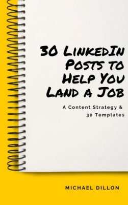 Read more about the article Michael Dillion – LinkedIn Posts for Job-seekers (A Proven Content Strategy and 30 Days of Templates) Download