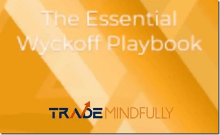 Read more about the article Trade Mindfully – The Essential Wyckoff Playbook Download