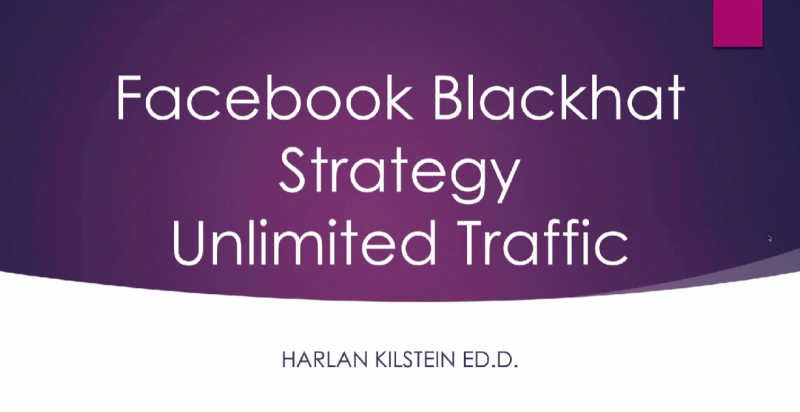 Harlan Kilstein – Blackhat Facebook Traffic Download