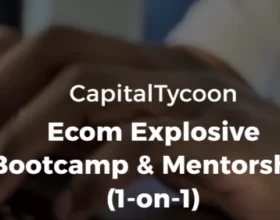 CapitalTycoon – Ecom Explosive Bootcamp Download